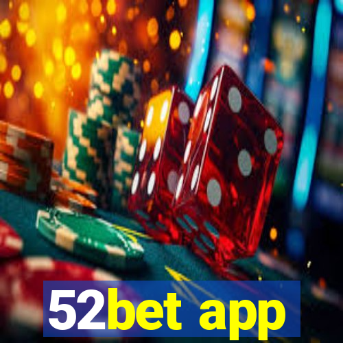 52bet app